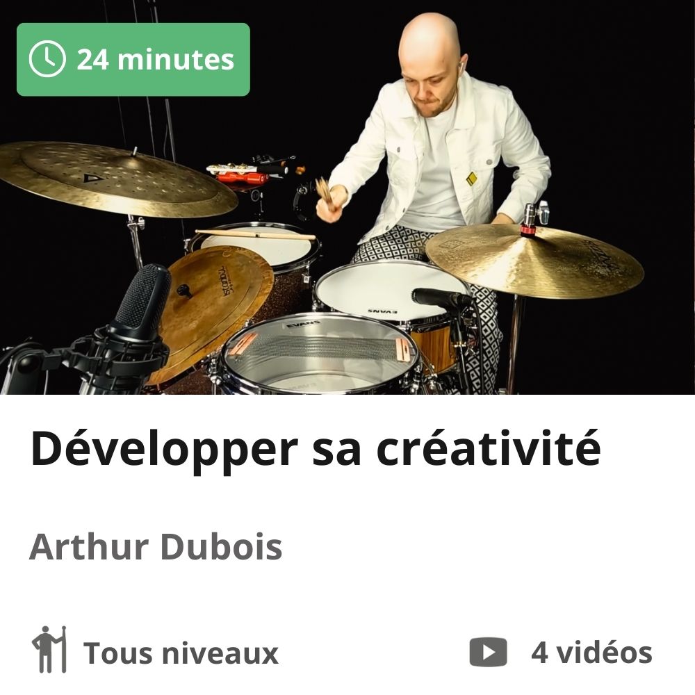 Développer sa créativité – Arthur Dubois